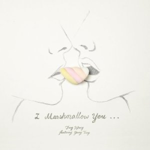 收聽黃靖的I Marshmallow You (feat. 楊彤) (完整版)歌詞歌曲