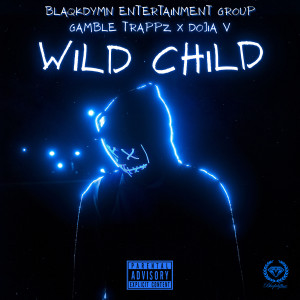 Album Wild Child (Explicit) from Gamble Trappz