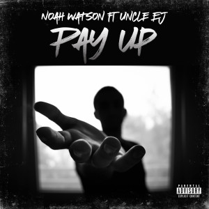 Album Pay Up (Explicit) from Uncle EJ