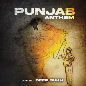 Album Punjab Anthem (Explicit) from Deep Sukh