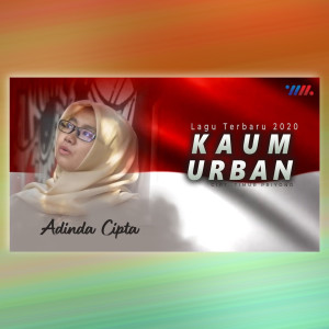 Dengarkan Kaum Urban lagu dari Adinda Cipta dengan lirik