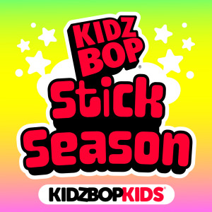 Kidz Bop Kids的專輯Stick Season
