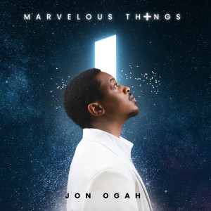 อัลบัม Marvelous Things ศิลปิน Jon Ogah