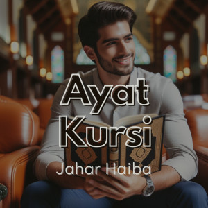 Dengarkan Ayat Kursi lagu dari Jahar Haiba dengan lirik