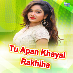 Raju Raja的專輯Tu Apan Khayal Rakhiha