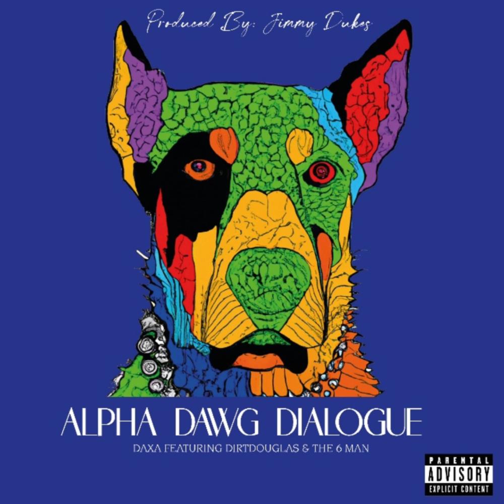 Alpha Dawg Dialogue (feat. Dirtdouglas & The 6 Man) (Explicit)