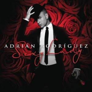 收聽Adriano Rodriguez的Sexy Lady歌詞歌曲