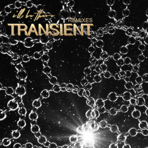 收聽Transient的I'll Be There (Latroit Remix)歌詞歌曲