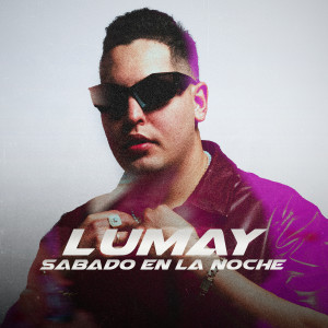 收聽Lumay的Sabado En La Noche歌詞歌曲