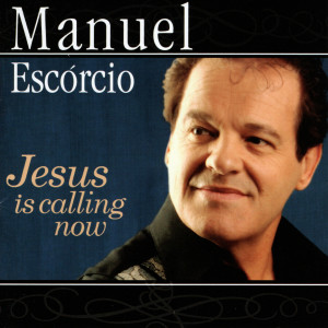 Dengarkan lagu Will You Love Jesus More? nyanyian Manuel Escórcio dengan lirik