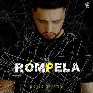 Dengarkan Rómpela lagu dari Kevin Rivera dengan lirik