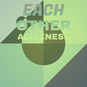 Listen to Each other Aliveness song with lyrics from Erlin Reint