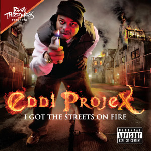 Eddi Projex的專輯I Got The Streets On Fire
