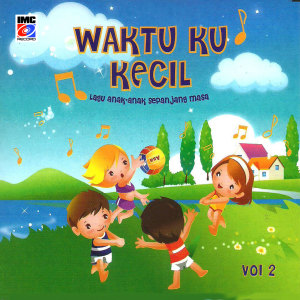 Waktu Ku Kecil II dari IMC KIDS