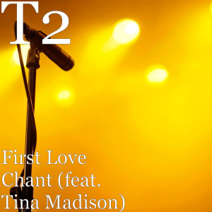 First Love Chant (feat. Tina Madison)