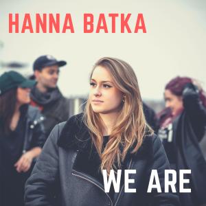 ดาวน์โหลดและฟังเพลง We Are พร้อมเนื้อเพลงจาก Hanna Batka