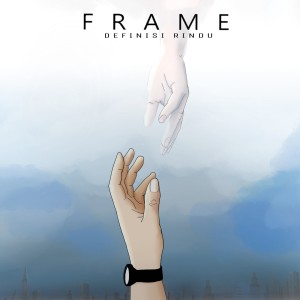 Dengarkan Definisi Rindu lagu dari Frame dengan lirik