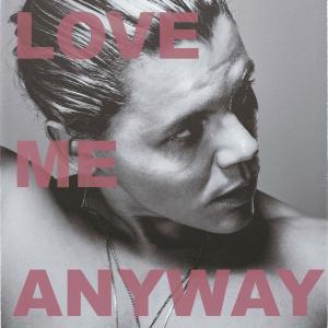 Love Me Anyway (Explicit)
