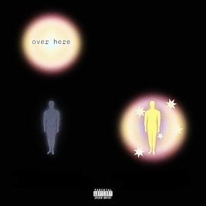收聽zainx4的over here (feat. Juulz) (Explicit)歌詞歌曲