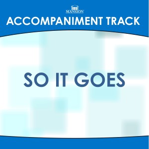 收聽Mansion Accompaniment Tracks的So It Goes (其他)歌詞歌曲