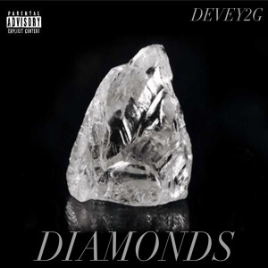 Dengarkan Diamonds (Explicit) lagu dari Devey2g dengan lirik