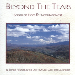 收聽Don Marsh Orchestra的Because He Lives (Beyond The Tears Album Version)歌詞歌曲