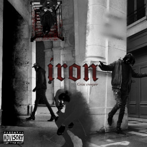 ดาวน์โหลดและฟังเพลง Grim Creeper (Explicit) พร้อมเนื้อเพลงจาก Iron