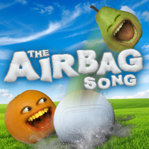 Annoying Orange的專輯The Airbag Song