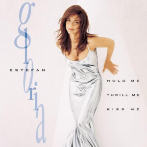 อัลบัม Hold Me, Thrill Me, Kiss Me ศิลปิน Gloria Estefan