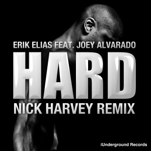 Dengarkan lagu Hard (Nick Harvey Remix) nyanyian Erik Elias dengan lirik