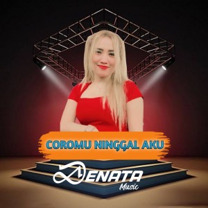 Denata Music的专辑Coromu Ninggal Aku