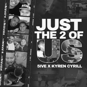 อัลบัม Just the 2 of Us ศิลปิน Kyren Cyrill