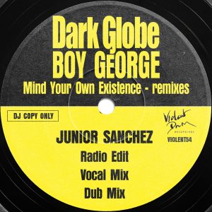 อัลบัม Mind Your Own Existence (Junior Sanchez Remixes) ศิลปิน Dark Globe