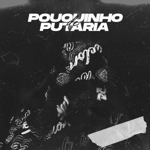 Dj R7的專輯Pouquinho de Putaria (Explicit)