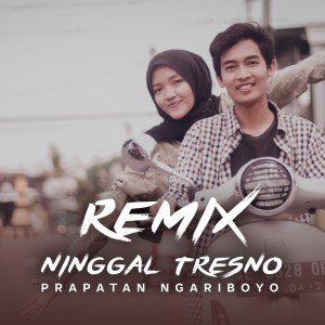 Listen to Remix Ninggal Tresno Prapatan Ngariboyo song with lyrics from Mas Hen