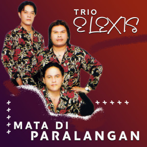 Trio Elexis的專輯Mate Di Paralangan