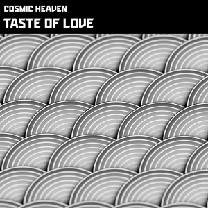 收听Cosmic Heaven的Taste of love歌词歌曲