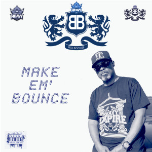 Big Boogie的专辑Make em' Bounce