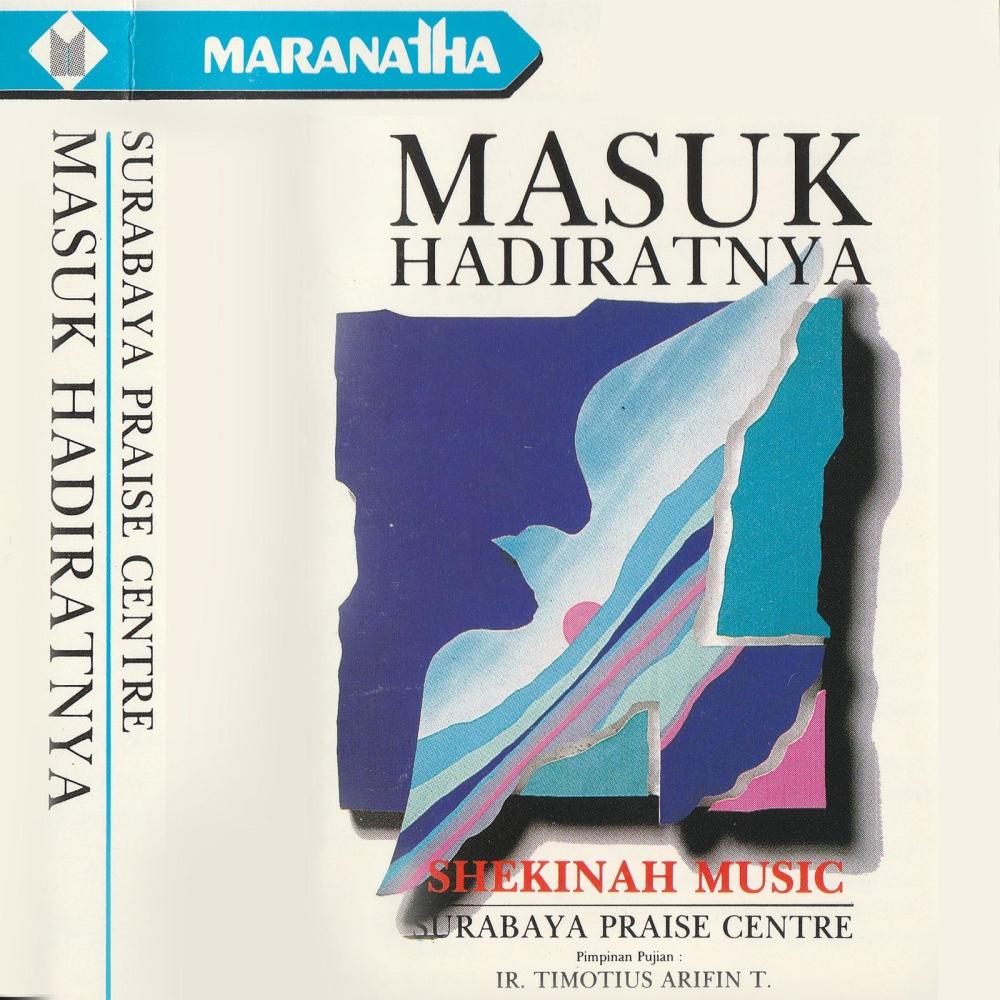 Kumasuk Ke HadiratMu (feat. Ronny Daud Simeon & Surabaya Praise Centre)
