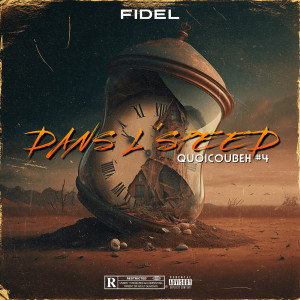 Album Quoicoubeh, Pt.4 ( Dans l'speed ) [Explicit] from Fidel