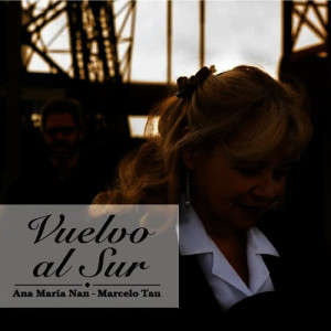 收聽Ana María Nan的Vuelvo al Sur歌詞歌曲