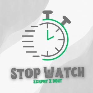 收聽Sxrpnt的Stop Watch (feat. Doht) (Explicit)歌詞歌曲