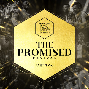อัลบัม The Promised Revival, Pt. 2 (Live at the Carnival City) ศิลปิน Tshwane Gospel Choir