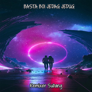 Album BASTA BOI JEDAG JEDUG oleh Remixer Subang