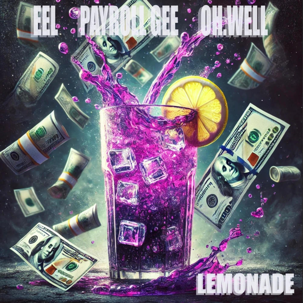 LEMONADE (feat. EEL & PAYROLL GEE) (Explicit)