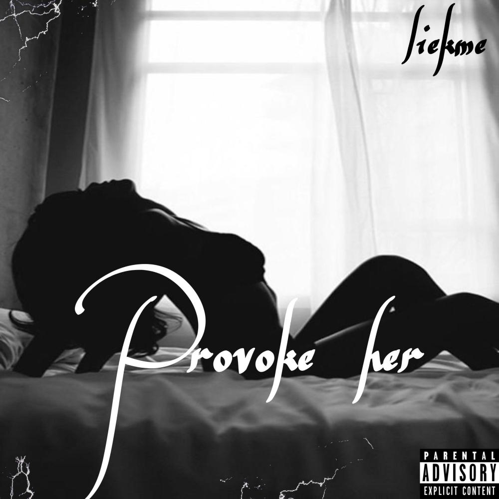 Provoke her (Explicit)