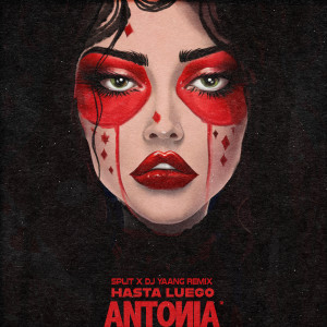 Album Hasta Luego (Split & Dj Yaang Remix) oleh Antonia