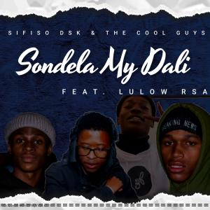 Album Sondela My Dali (feat. Lulow RSA) from 