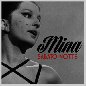 ดาวน์โหลดและฟังเพลง Sabato notte พร้อมเนื้อเพลงจาก MiNa