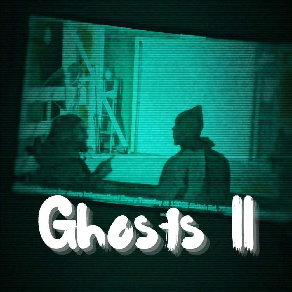 Ghosts II